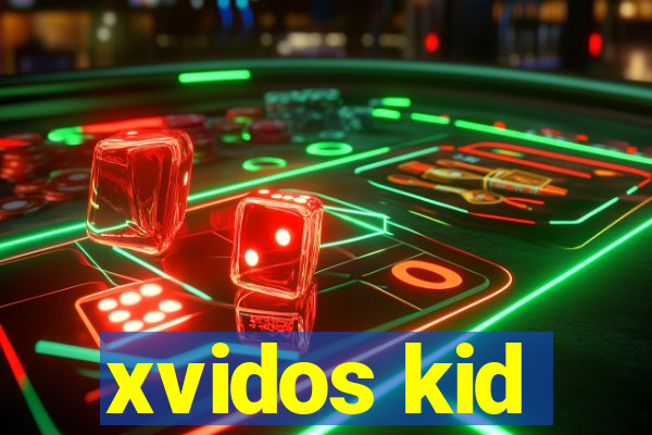 xvidos kid